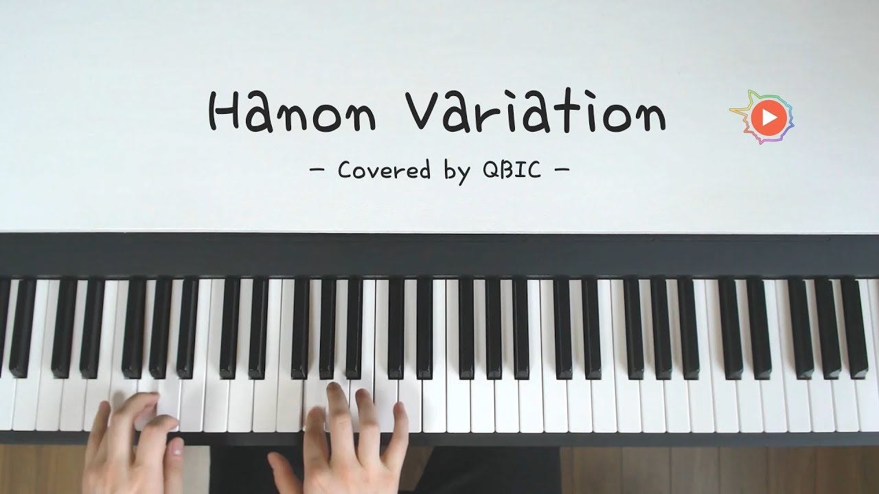 An Increasingly Difficult - Hanon Variation Piano Cover by QBIC