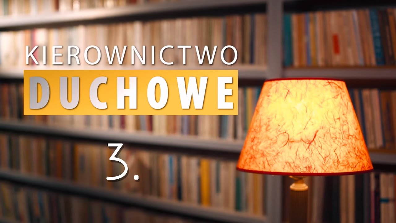 Kto powinien mieć kierownika duchowego?