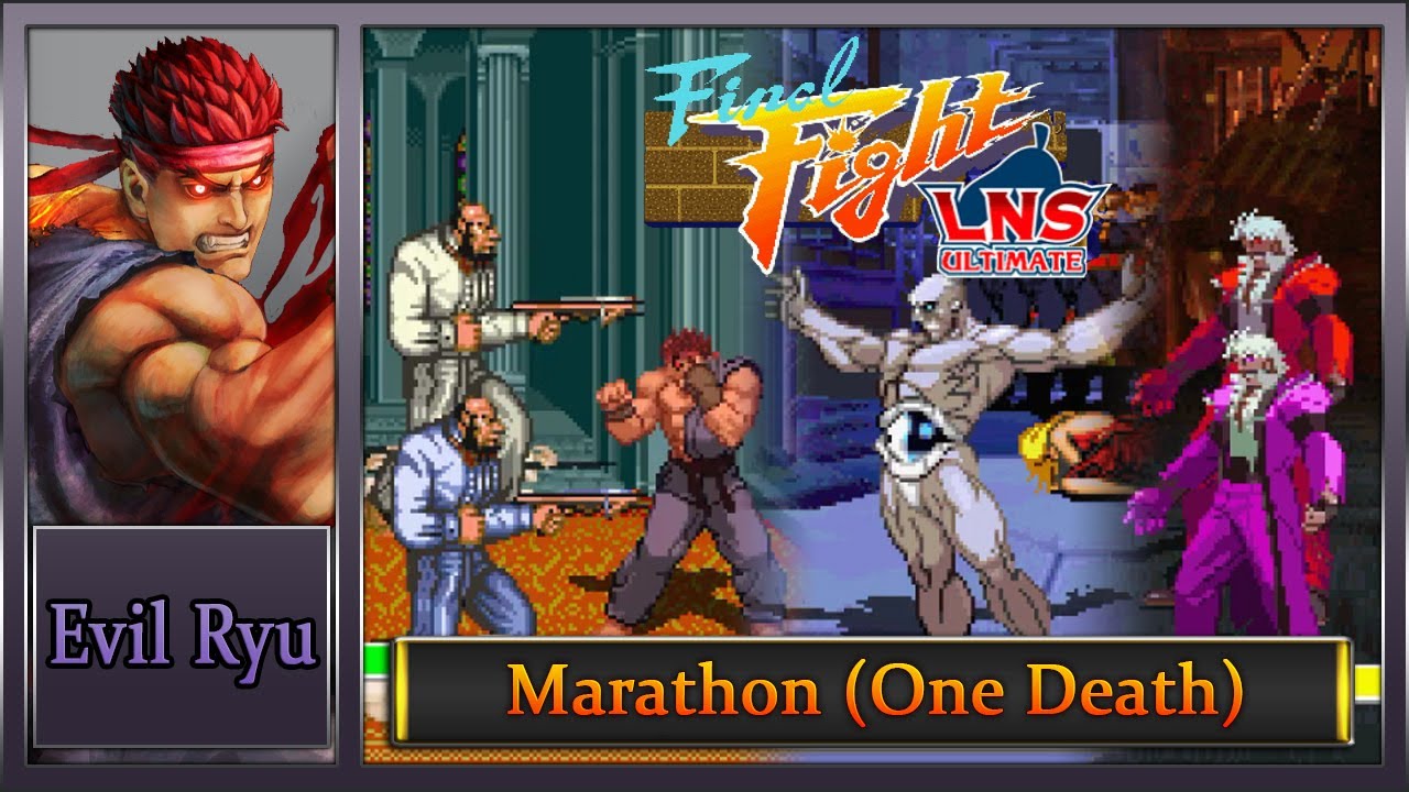Final Fight LNS Ultimate V.04: Marathon [Hard Musou] – Evil Ryu (One Death)