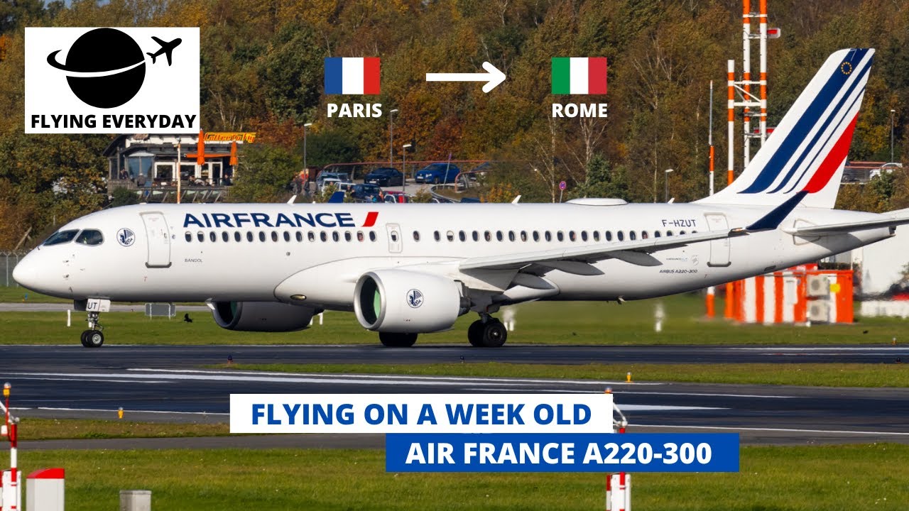 TRIP REPORT | AIR FRANCE A220-300 | ECONOMY CLASS | PARIS (CDG) - ROME (FCO)