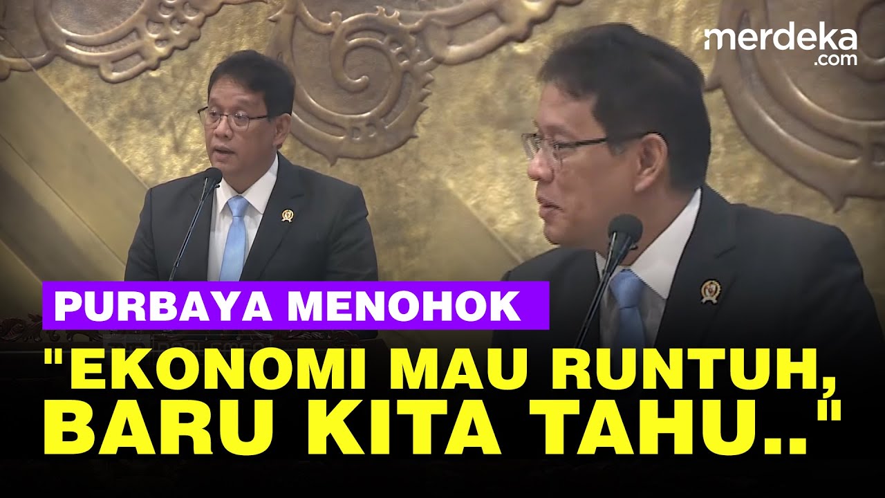 Sindiran Pedas Menkeu Purbaya di DPR: Jangan Kayak Kemarin, Ekonomi Mau Runtuh Baru Kita Tahu
