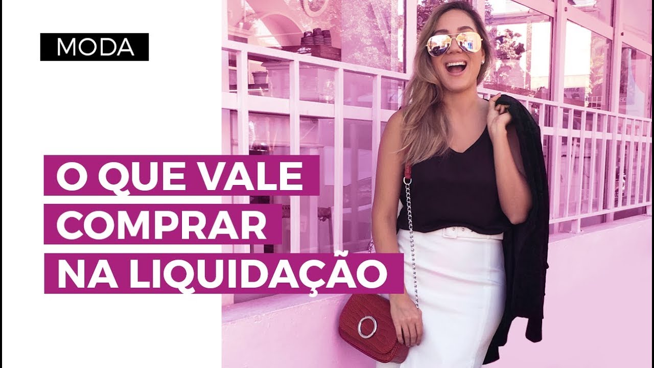 O QUE VALE COMPRAR NA LIQUIDAÇÃO | Camila Gaio