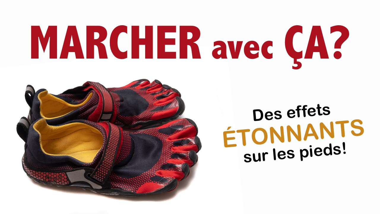 WOW: des chaussures à 5 orteils... vraiment utiles?
