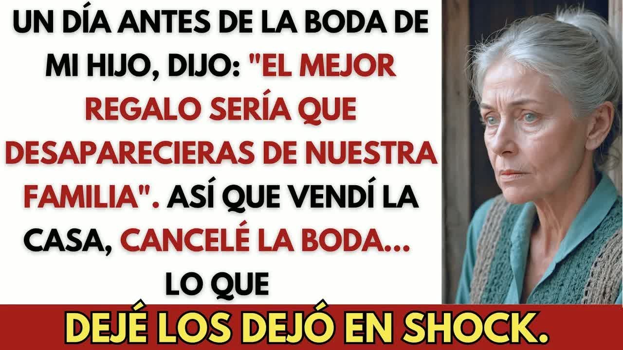 Mi Hijo Dijo： ＂El Mejor Regalo para Nuestra Boda Sería que Desaparecieras de Nuestra Familia＂
