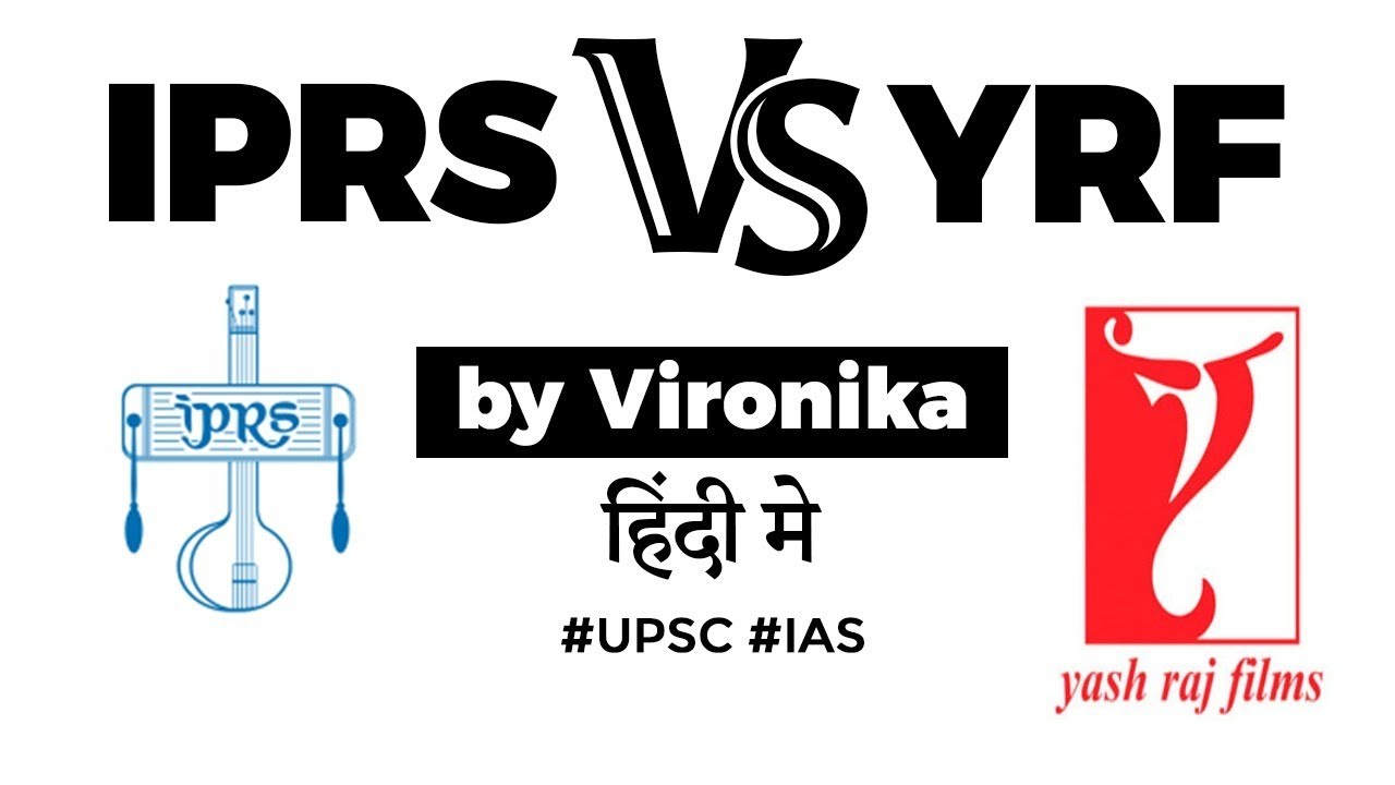 Yash Raj Films Case, Indian Performing Right Society files FIR against YRF, Current Affairs 2019
