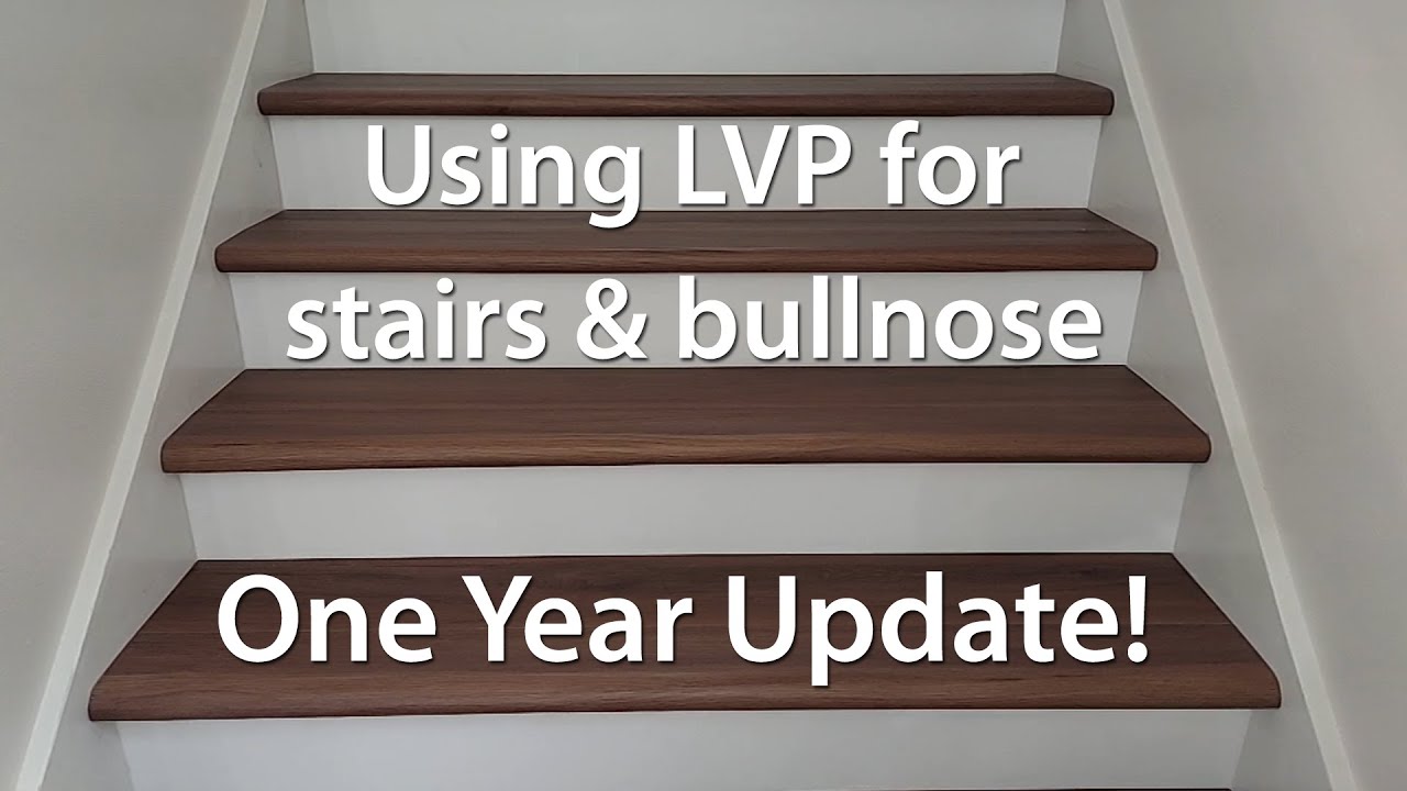 DIY Stairs & Bullnose using LVP: One Year Update!
