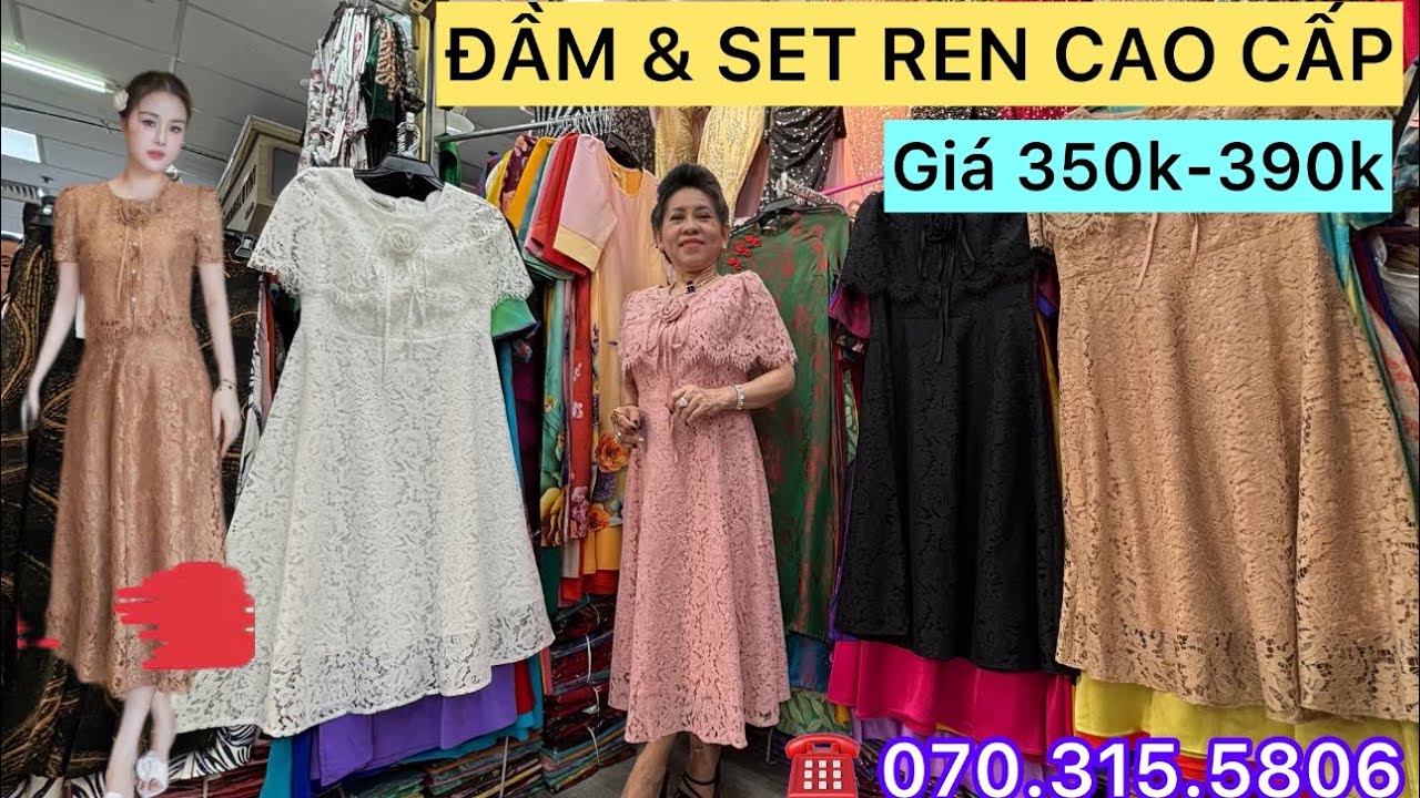 ĐẦM & SET REN CAO CẤP CHỈ CÓ TẠI RUBY B3-B4 CHỢ AN ĐÔNG #damtrungnien #choandong 