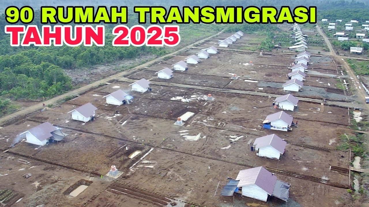 90 RUMAH TRANSMIGRASI UNTUK TAHUN 2025.