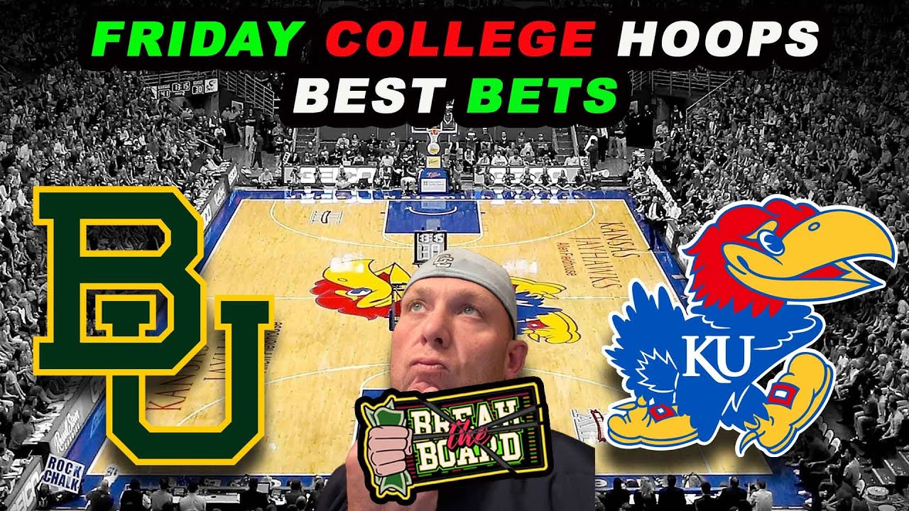 Friday College Basketball Best Bets | Baylor at Kansas Breakdown