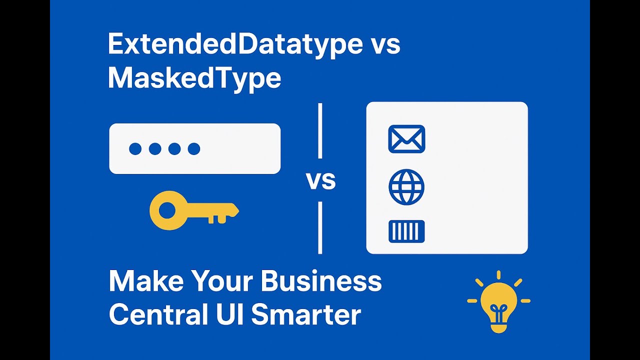 Объяснение ExtendedDatatype и MaskedType | Улучшите свой пользовательский интерфейс Business Central
