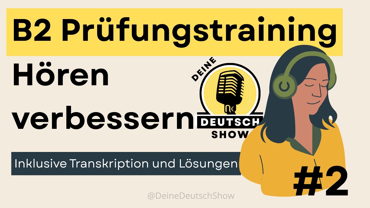 B2 Hörverstehen Übung #2 – Deutsch hören mit Fragen, Transkript und Lösungen