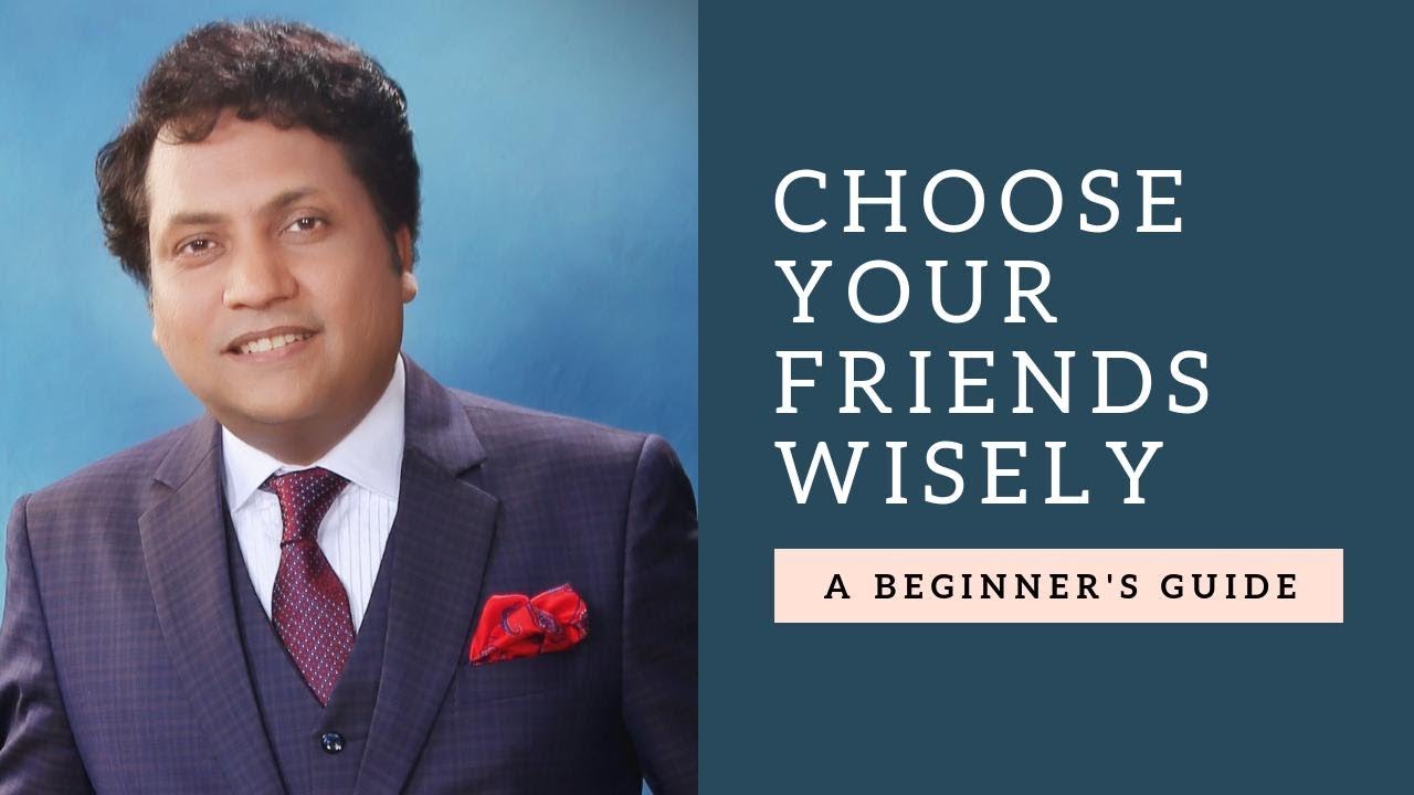 Choose Your Friends Wisely || Success motivation in hindi || Anurag Aggarwal