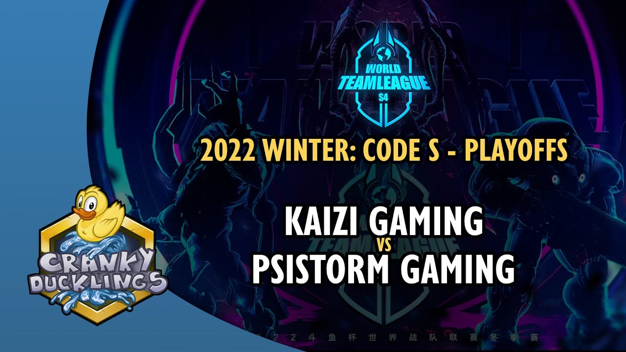 KaiZi Gaming vs PSISTORM Gaming - World Team League 2022 Winter: Code S | StarCraft 2 Tournament