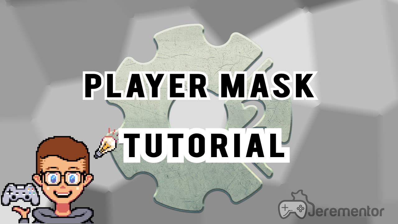 PLAYER MASK TUTORIAL | Jerementor