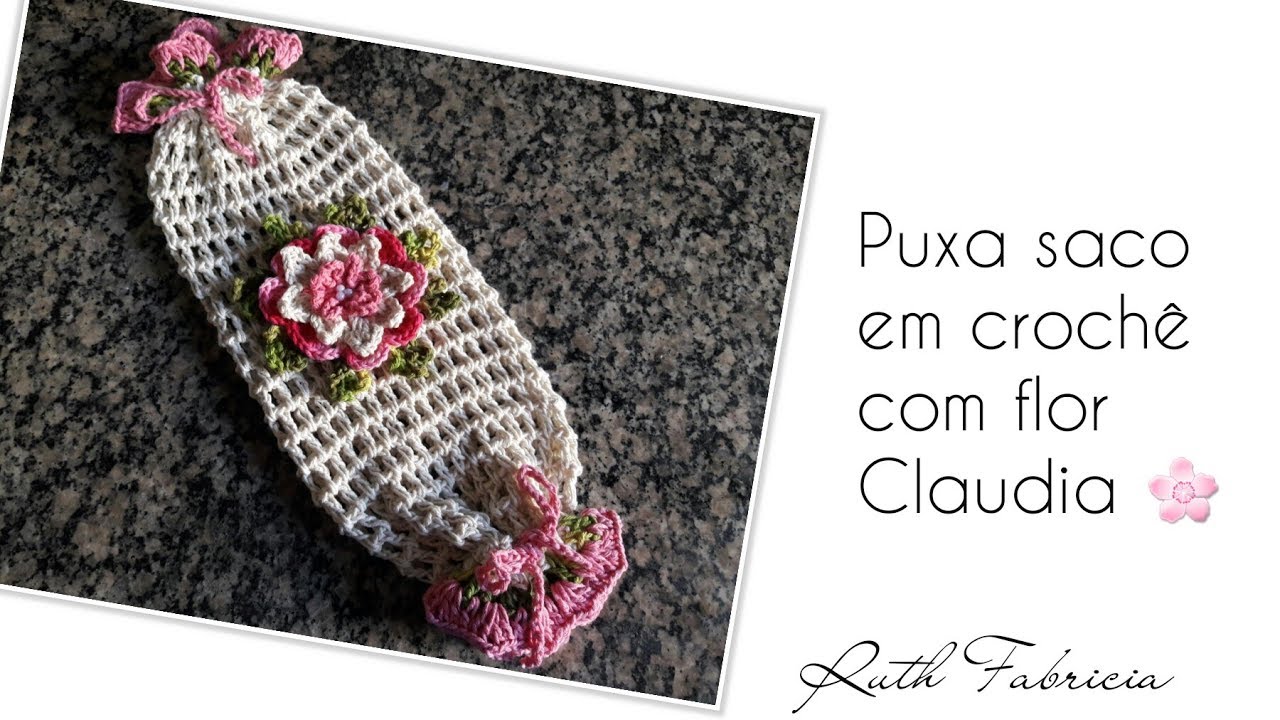 Puxa saco em Crochê, com flor Claudia
