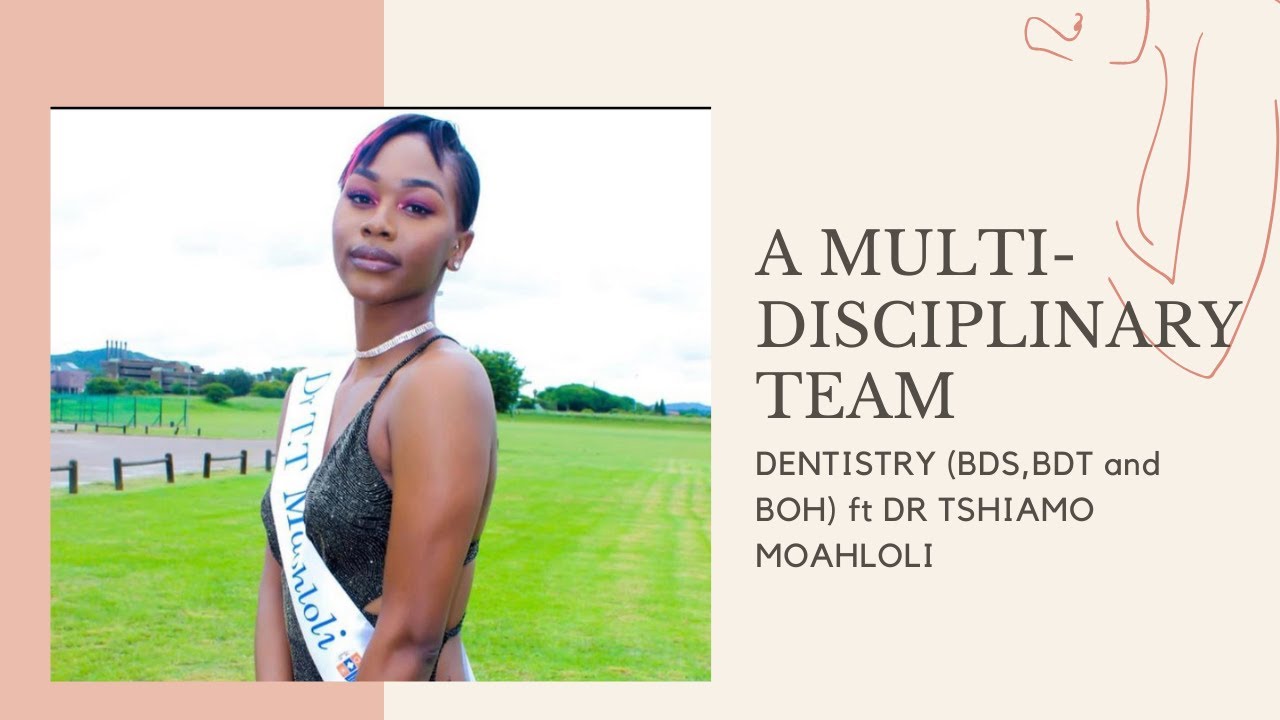 DENTISTRY(BOH,BDS,BDT) IN SOUTH AFRICA FT DR TT MOAHLOLI || A MULTIDISCIPLINARY TEAM || MPHO BUBBLY
