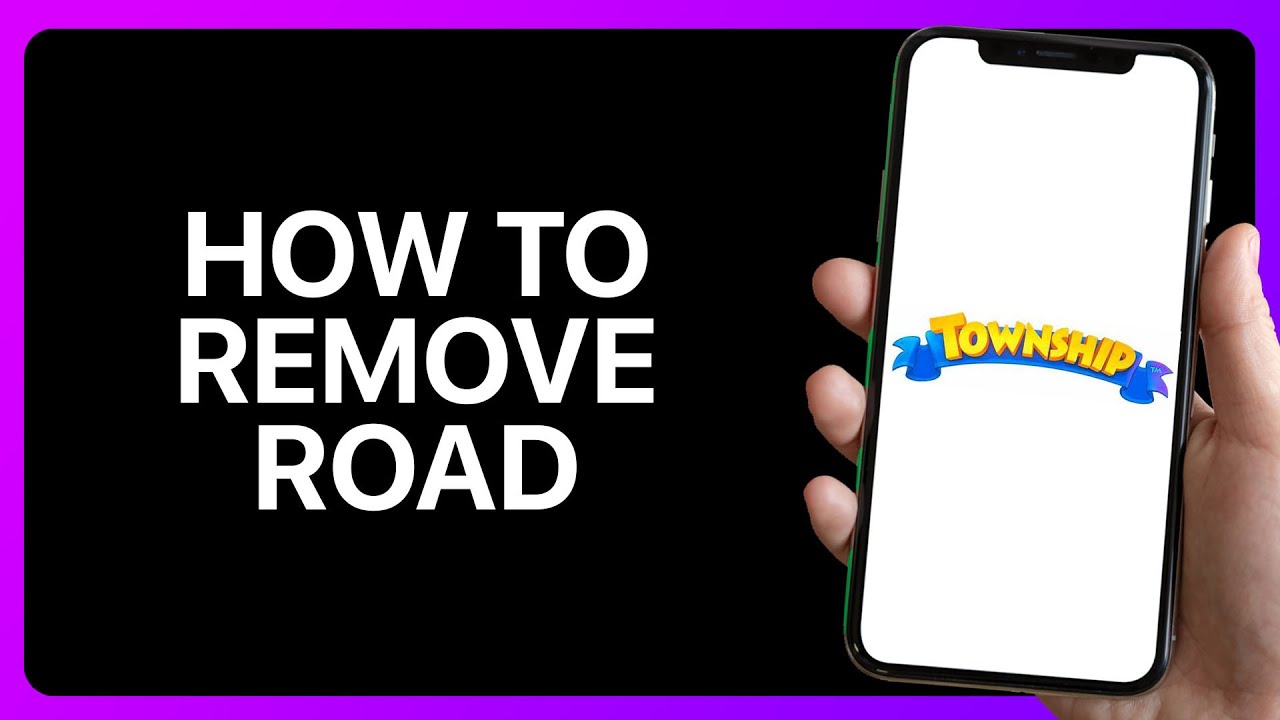 How To Remove Road In Township Tutorial