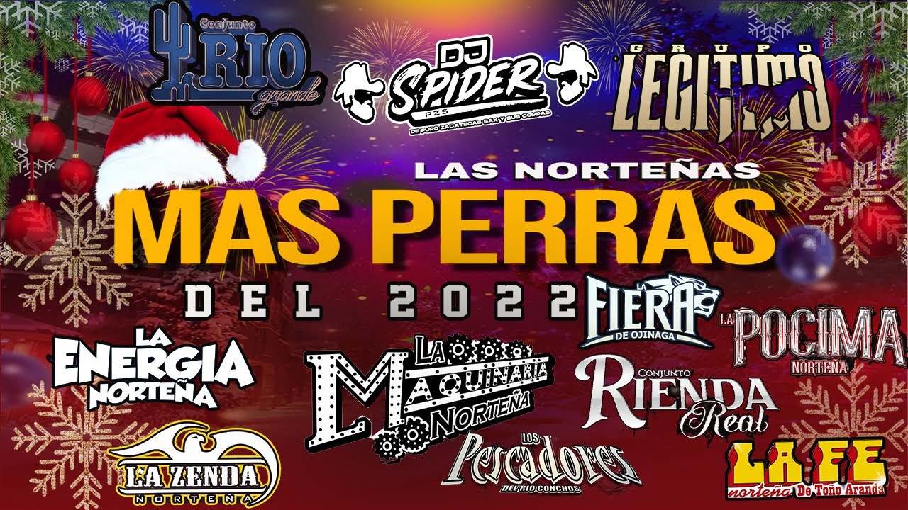 Mix Las Norteñas mas perras del 2022 (Dj spider pzs )