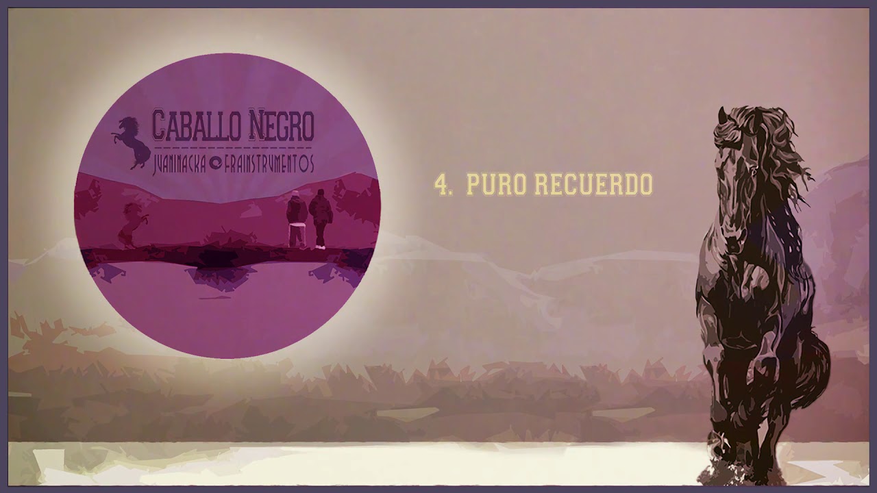 04 - Juaninacka & Frainstrumentos - Puro Recuerdo