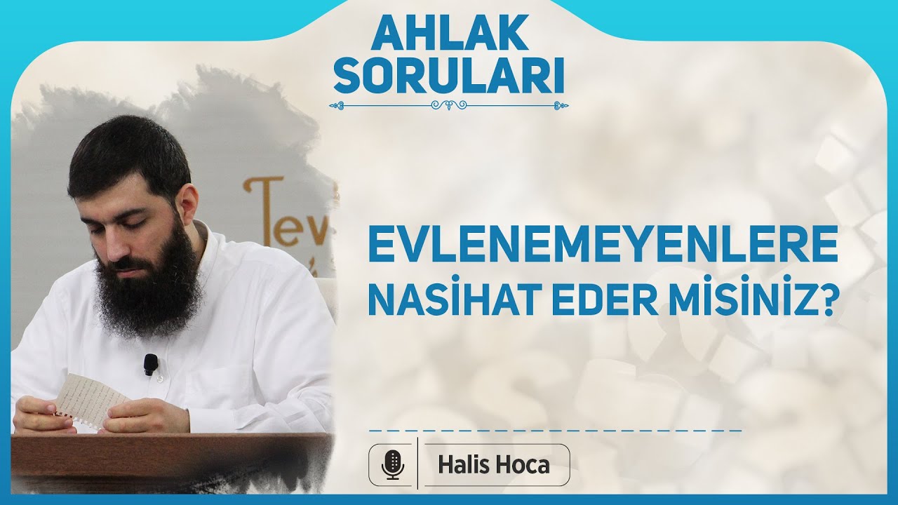 Evlenemeyenlere nasihat eder misiniz? Halis Bayancuk Hoca