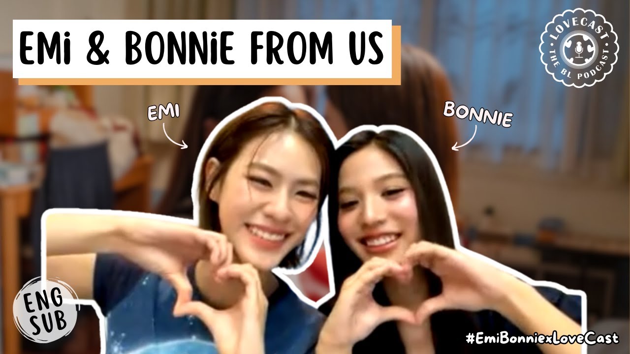 [ENG/KOR SUB] EmiBonnie from Us | รักของเรา || Thai GL Series || English Interview