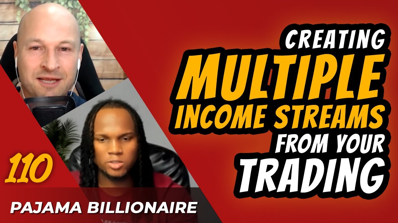 Creating Multiple Income Streams From Your Trading w/ Pajama Billionaire