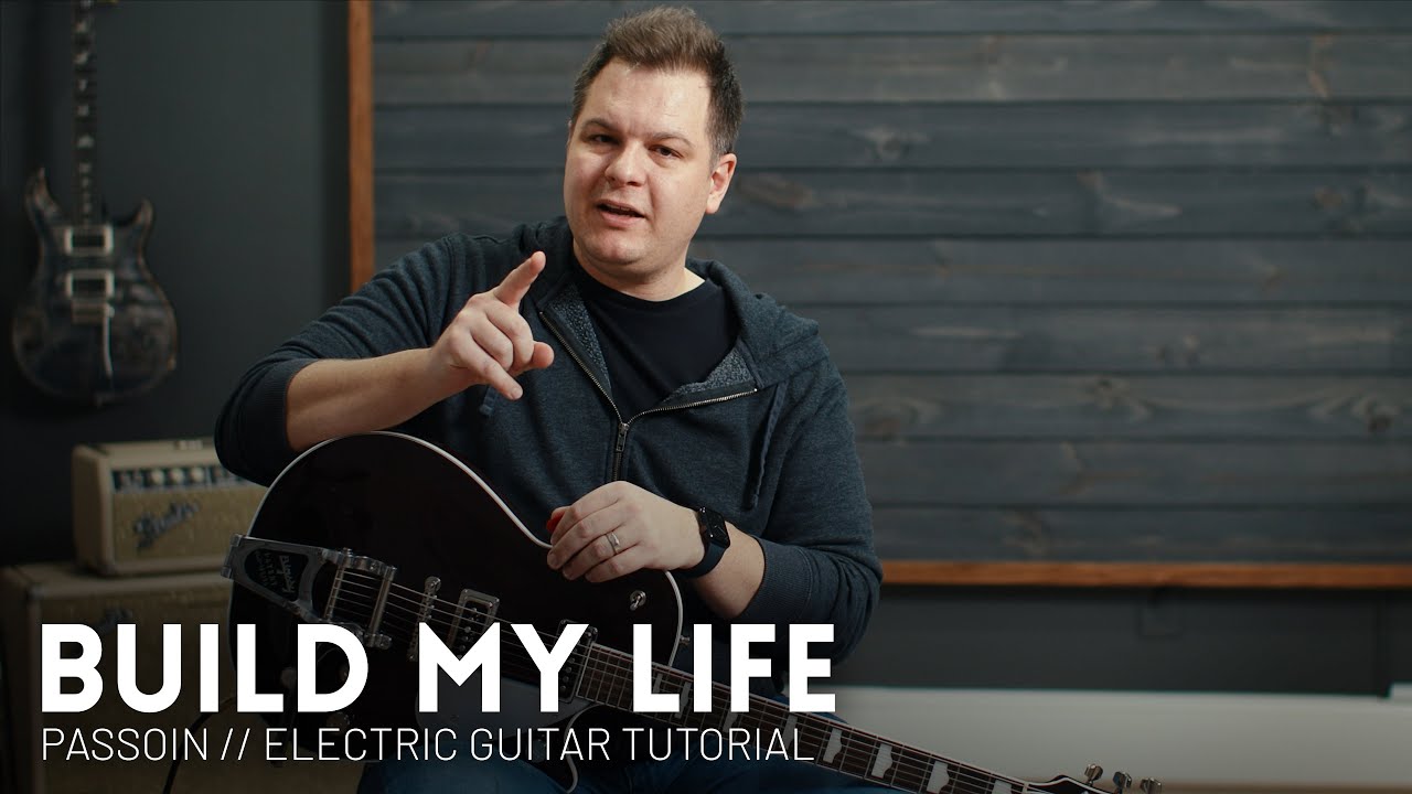 Build My Life - Passion, Housefires - Electric guitar tutorial