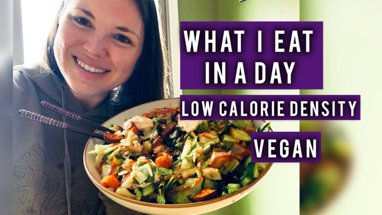 WHAT I EAT IN A DAY 🍚 LOW CALORIE DENSITY / vegan weight loss