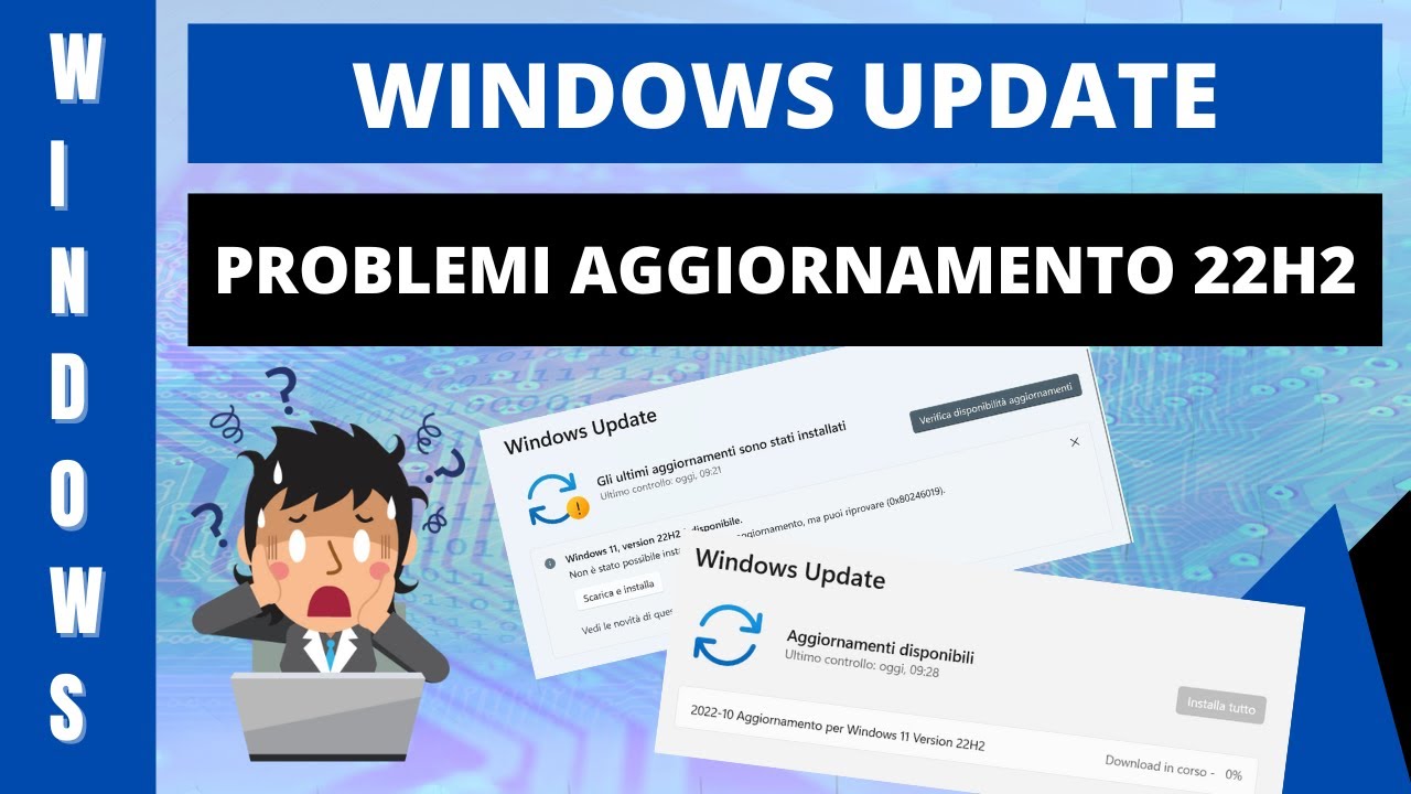 Risolvere problemi Windows Update durante l’aggiornamento 22h2 di Windows 11