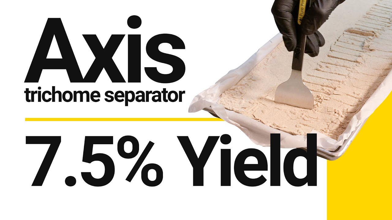 7.5% GMO Yield with the Axis Trichome Separator