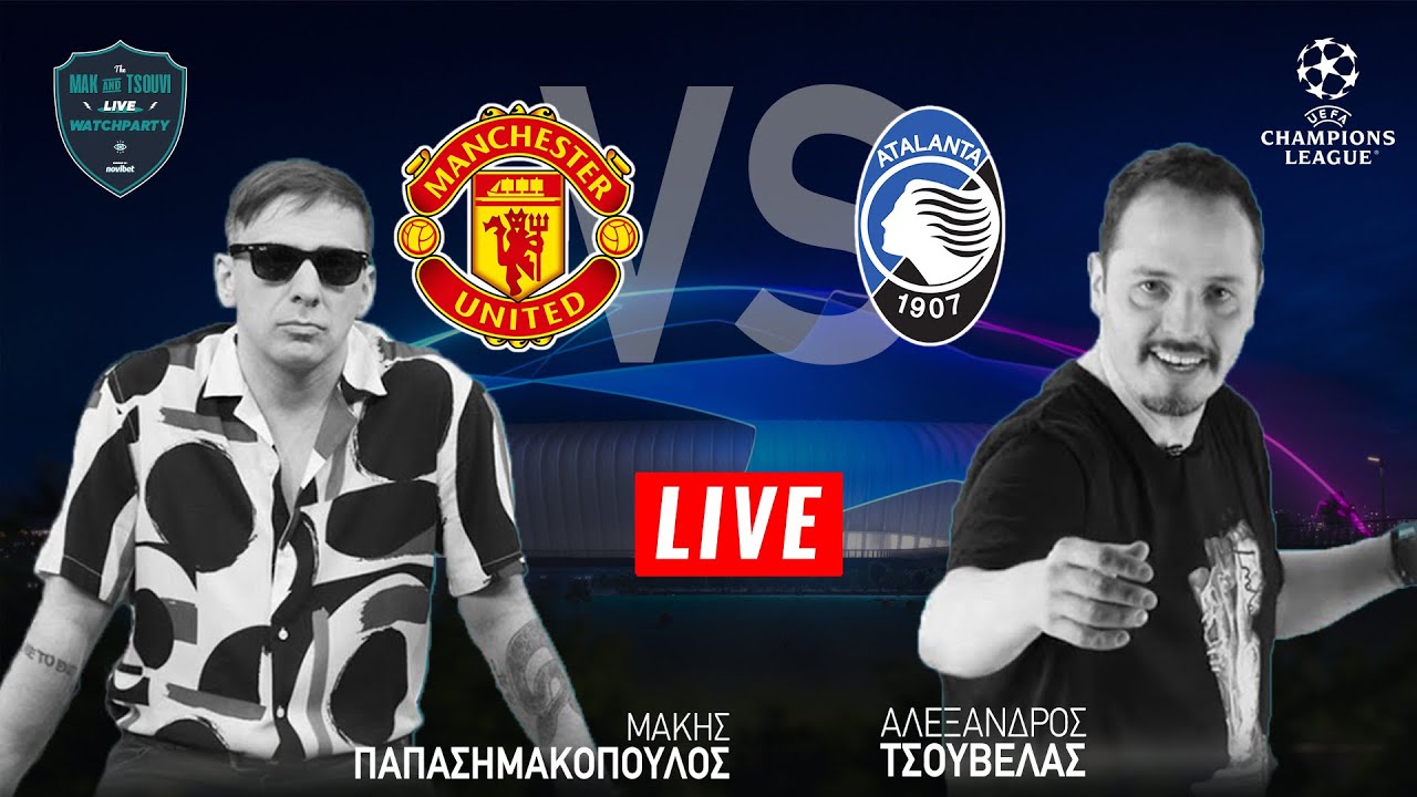 &Mu;&alpha;&nu;. &Gamma;&iota;&omicron;&upsilon;&nu;ά&iota;&tau;&epsilon;&nu;&tau;-&Alpha;&tau;&alpha;&lambda;ά&nu;&tau;&alpha; |LIVE Streaming-Champions League 2021/22|MAK & TSOUVI LIVE WATCHPARTY