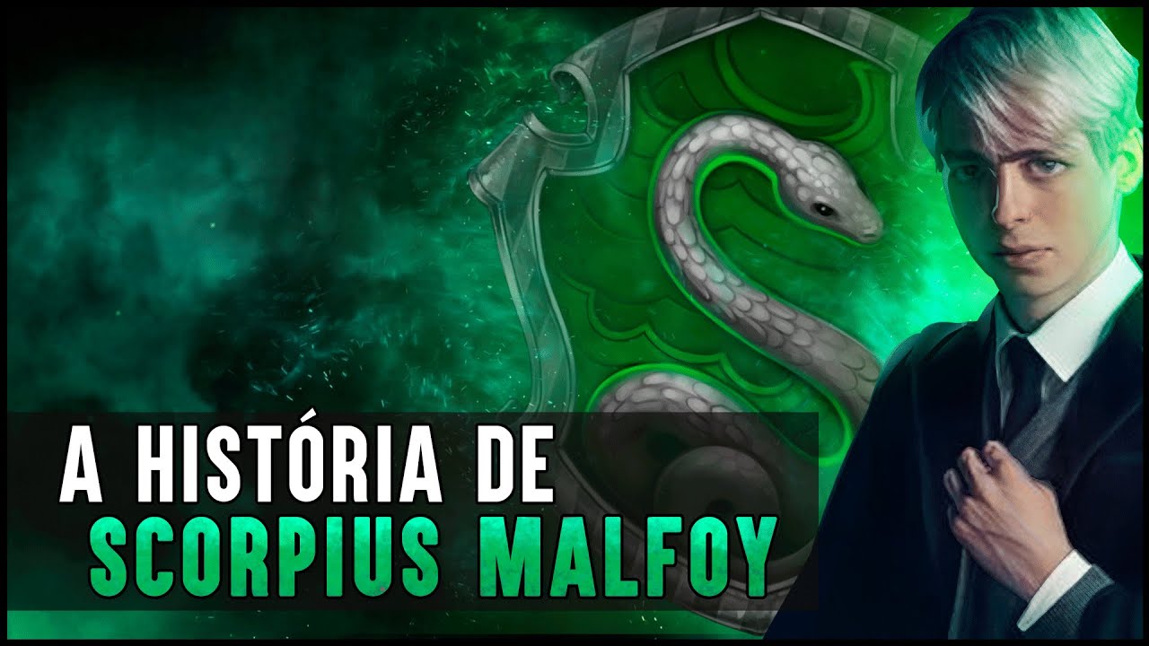 A HIST&Oacute;RIA DE SCORPIUS MALFOY - FILHO DE DRACO