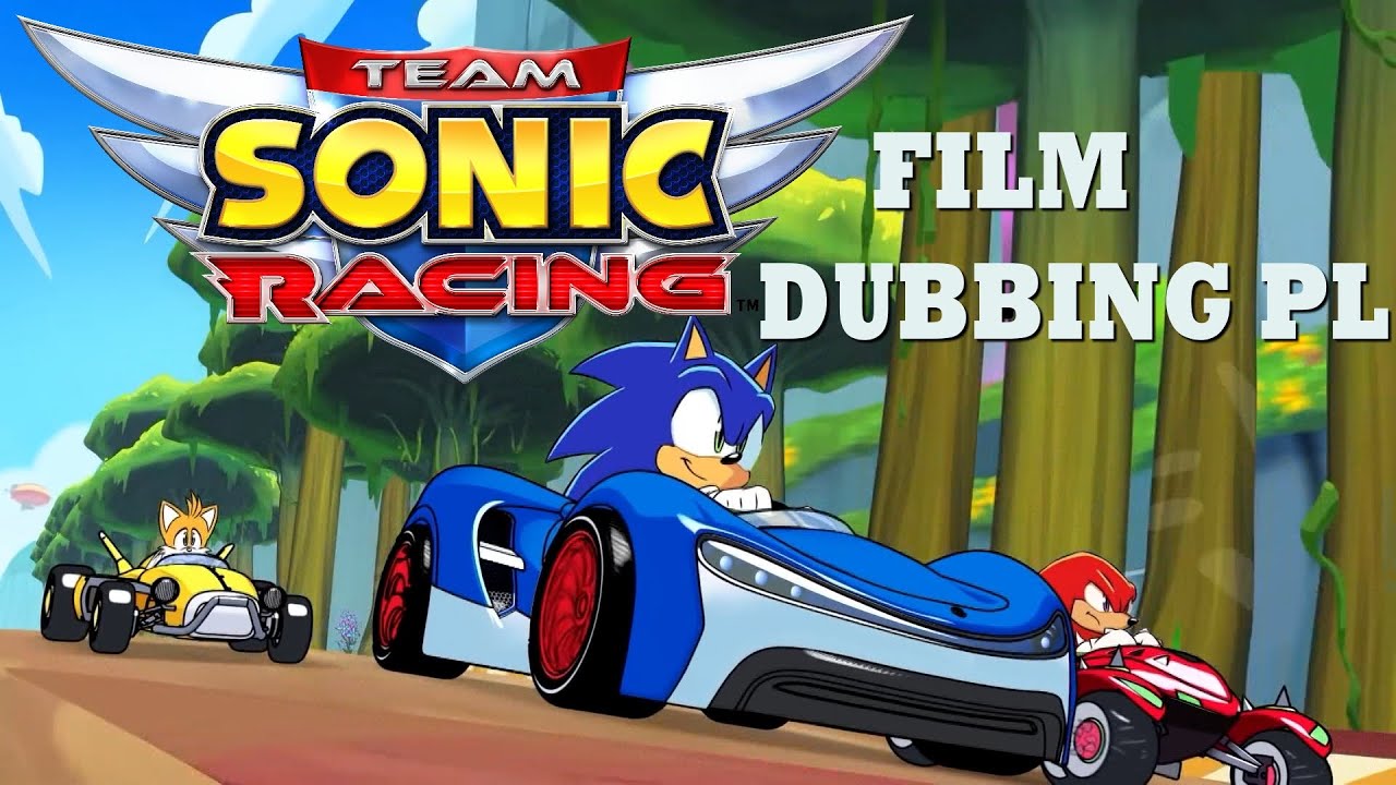 SONIC RACING PL - Film po polsku [DUBBING PL]