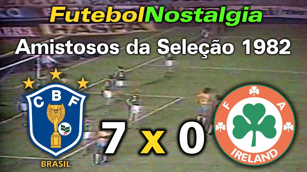 Brasil 7 x 0 Irlanda - 27-05-1982 ( Amistosos da Seleção )