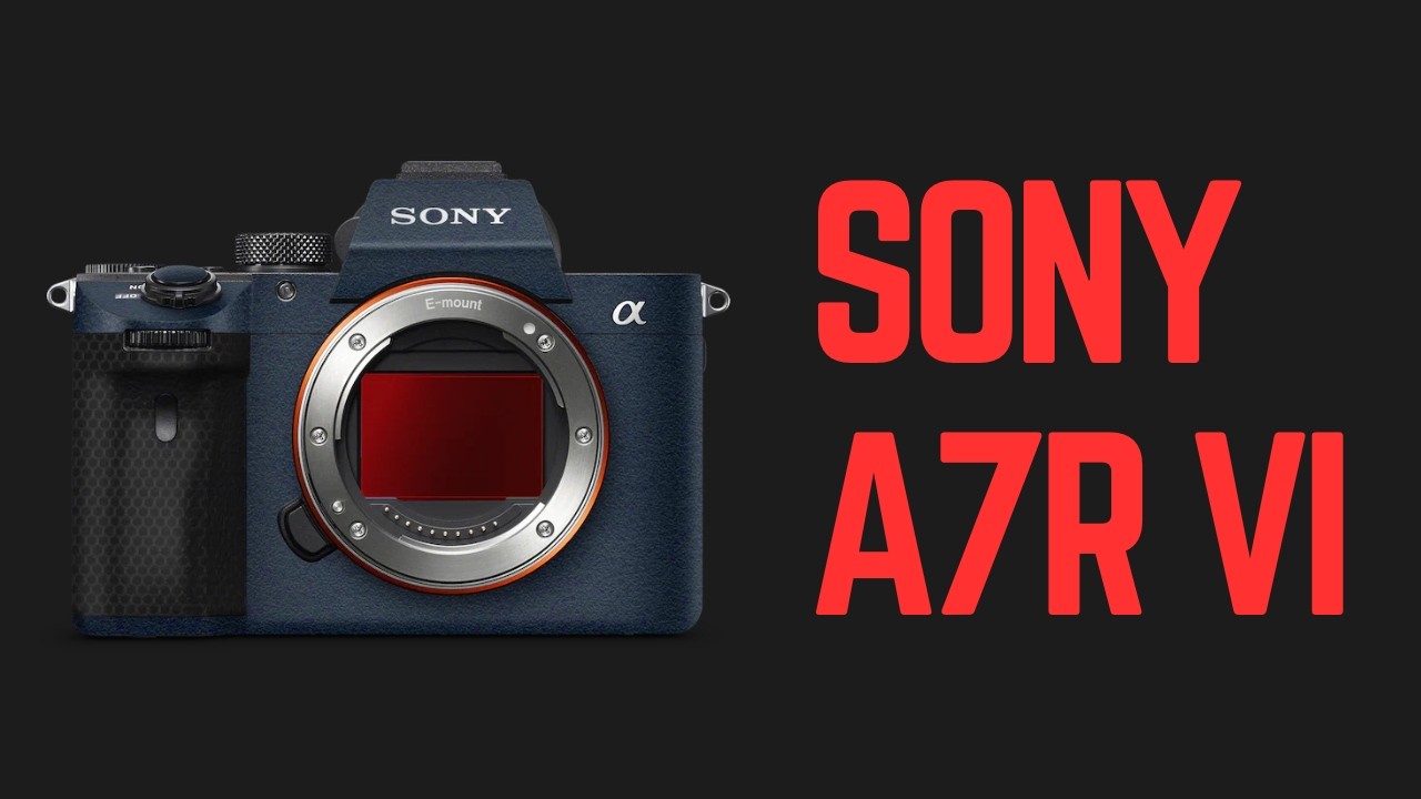 Дата выхода Sony A7R VI подтверждена? Всё, что мы знаем о флагманской модели Sony 2026 года.