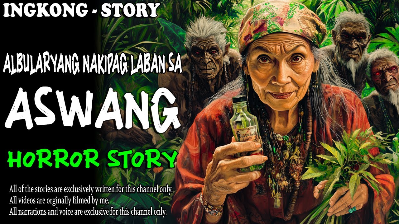ALBULARYANG NAKIPAGLABAN SA ASWANG | Aswang True Story