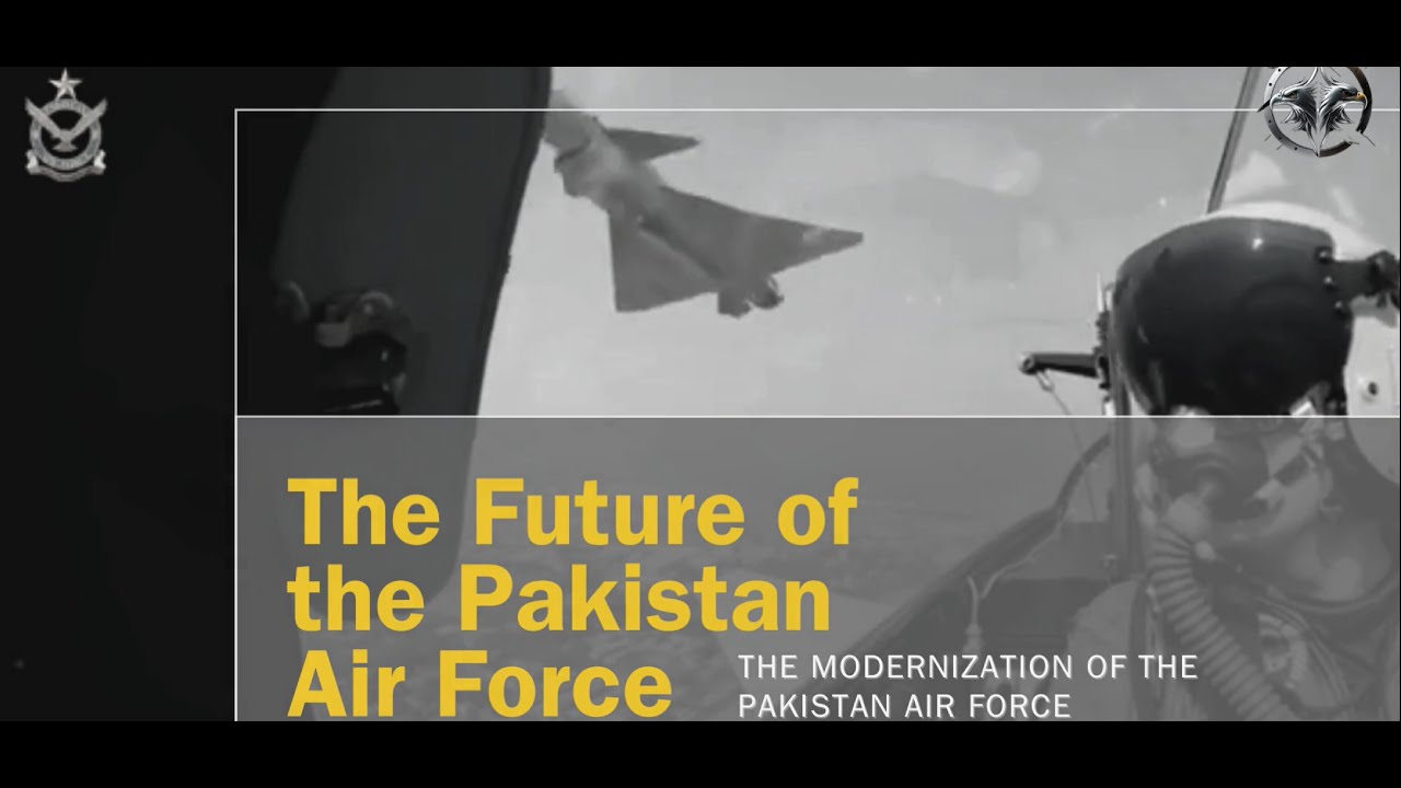 The Modernization of the Pakistan Air Force