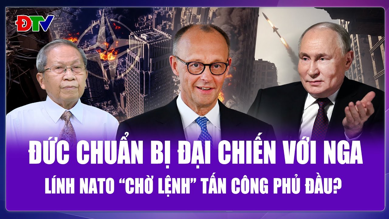 Thiếu tướng Lê Văn Cương: Đức rò rỉ bản đồ tiến quân “phủ đầu” Nga, “phế” Mỹ - đổi vai lãnh đạo NATO