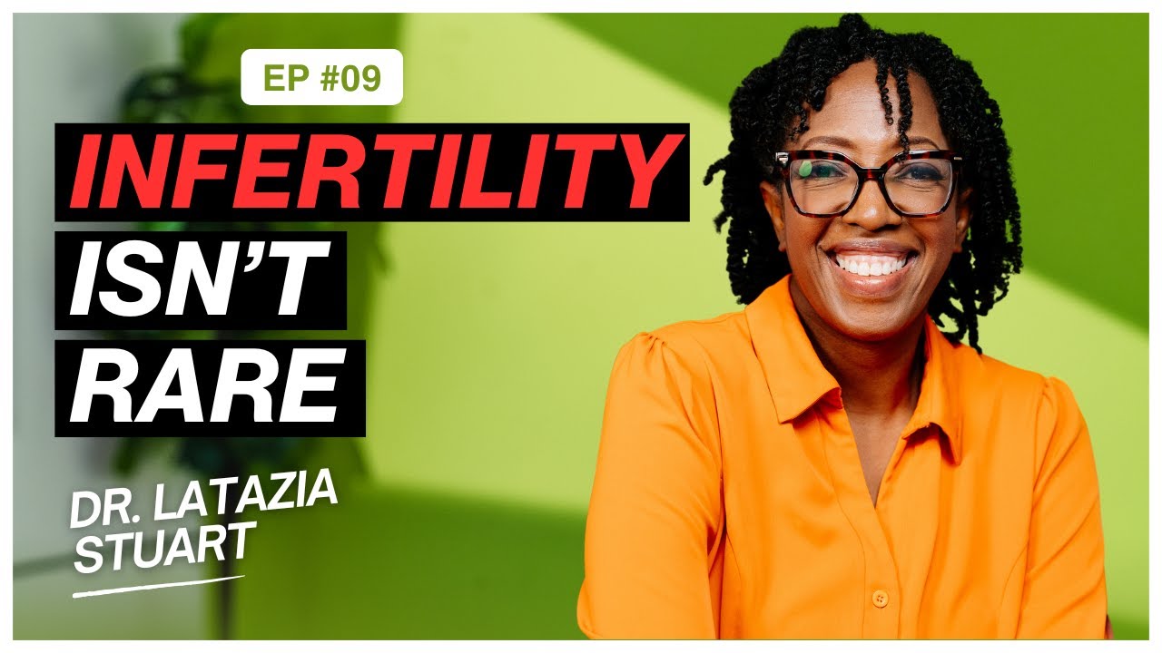 The Silent Shame of Infertility — Faith, Fertility & the Conversations We Avoid | Dr. Latazia Stuart