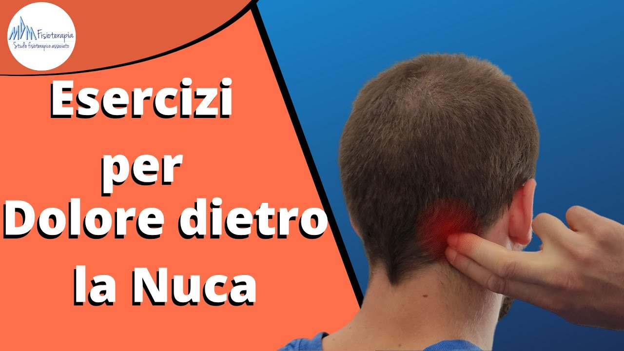 Esercizi per dolore dietro la nuca