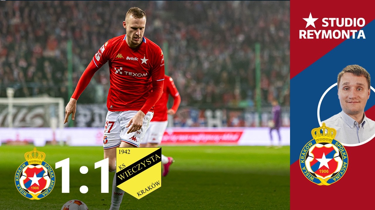 NIEDOSYT. WISŁA KRAKÓW - WIECZYSTA KRAKÓW 1:1 | STUDIO REYMONTA