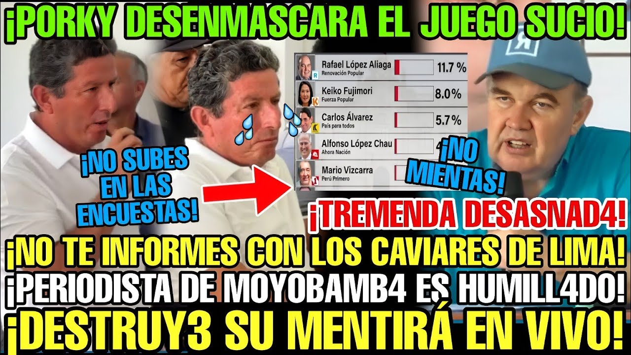 PORKY EXPLOT4 CONTRA PERIODISTA ZURDO DE MOYOBAMBA X REPETIR MENTIRAS DE LA PRENSA MERMELERA DE LIMA