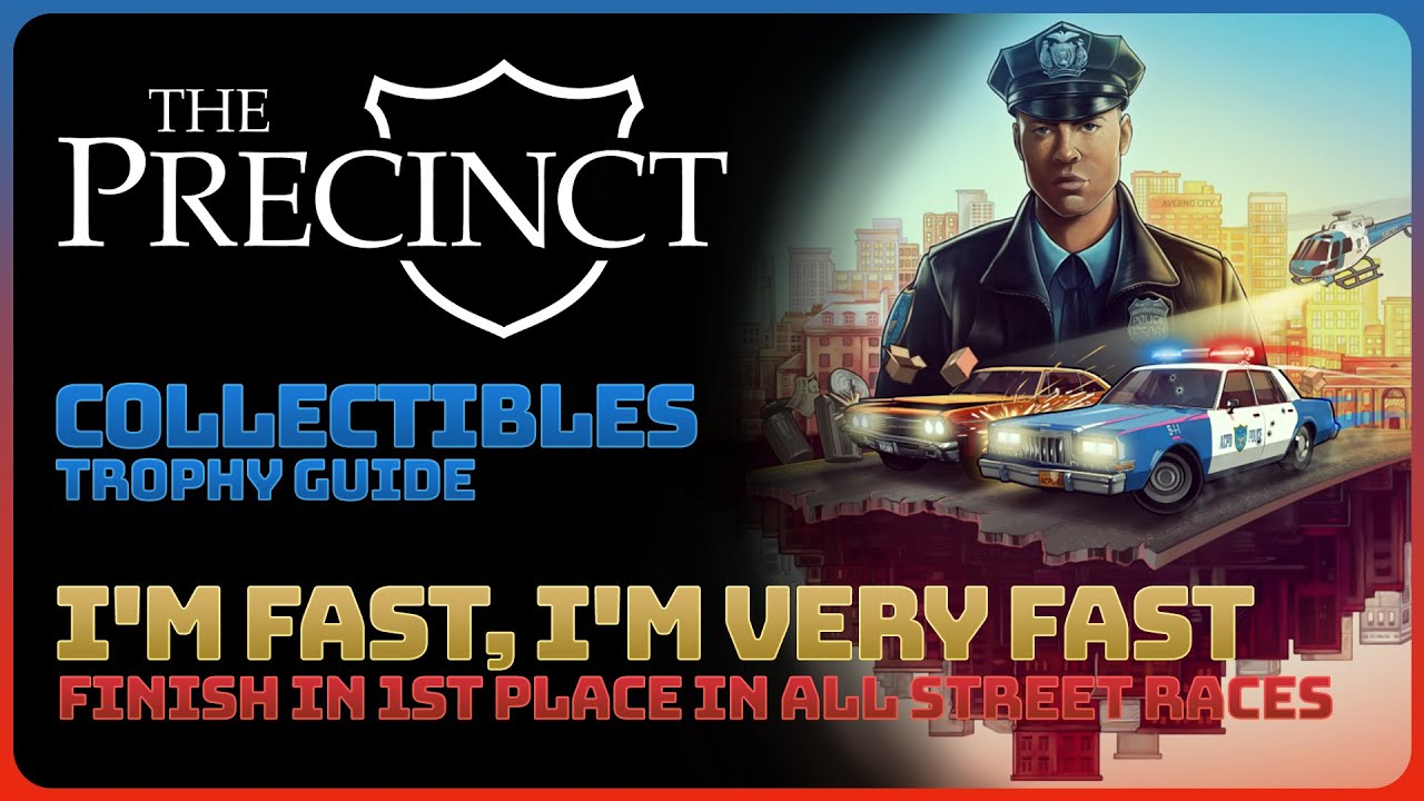 The Precinct - I'm Fast, I'm Very Fast: Finish in 1st Place in All Street Races (Trophy Guide)