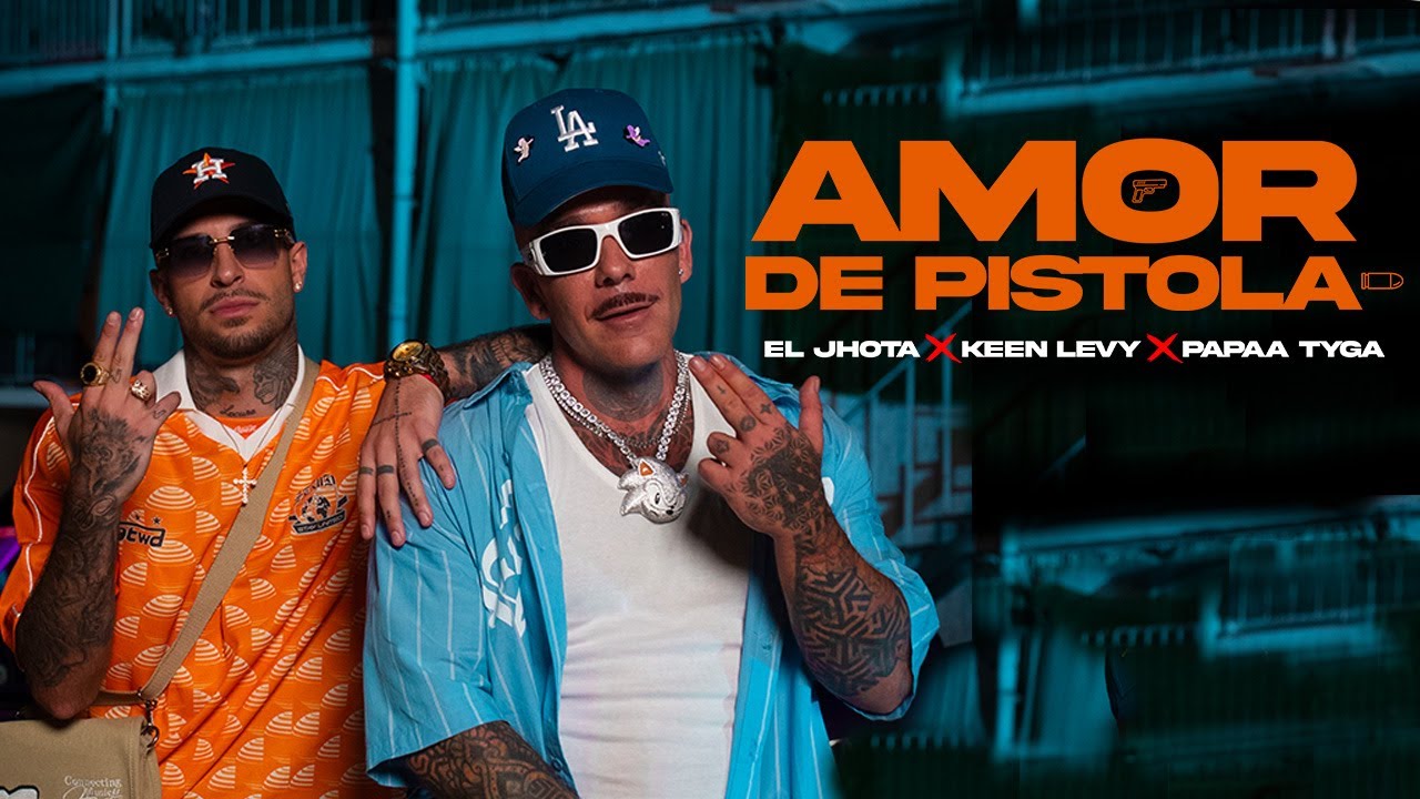 El Jhota, Keen Levy, Papaa Tyga- Amor de Pistola (Vídeo Oficial)