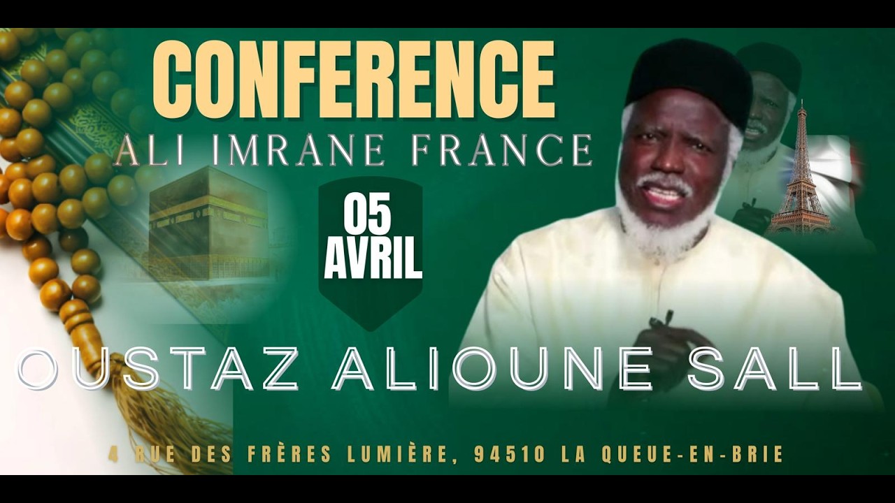 🛑DIRECT : CONFERENCE ALI IMRAN FRANCE 2026 AK OUSTAZ ALIOUNE SALL