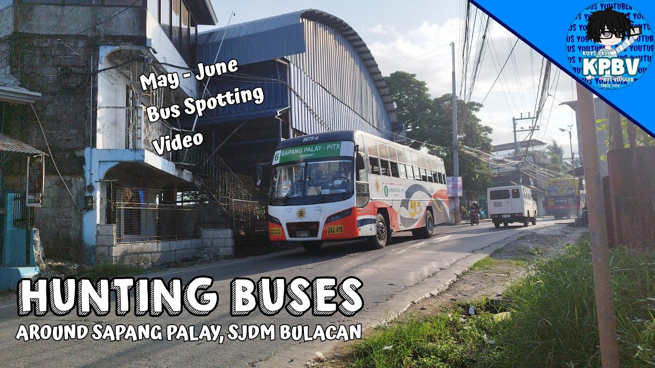 Bus Spotting/Hunting #132 || Around Sapang Palay, SJDM Bulacan