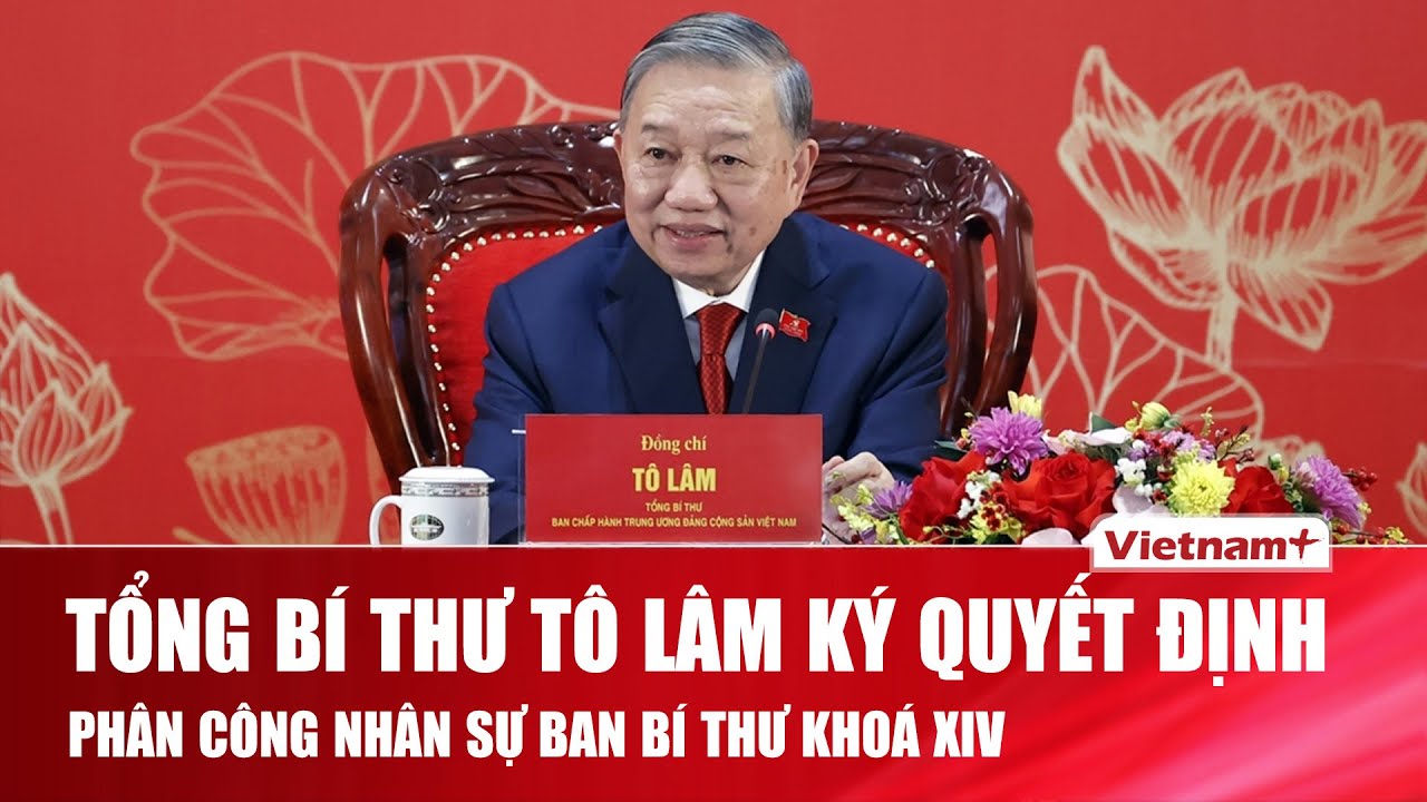 Tổng Bí thư Tô Lâm ký quyết định 05: 10 Ủy viên Bộ Chính trị vào Ban Bí thư khóa XIV