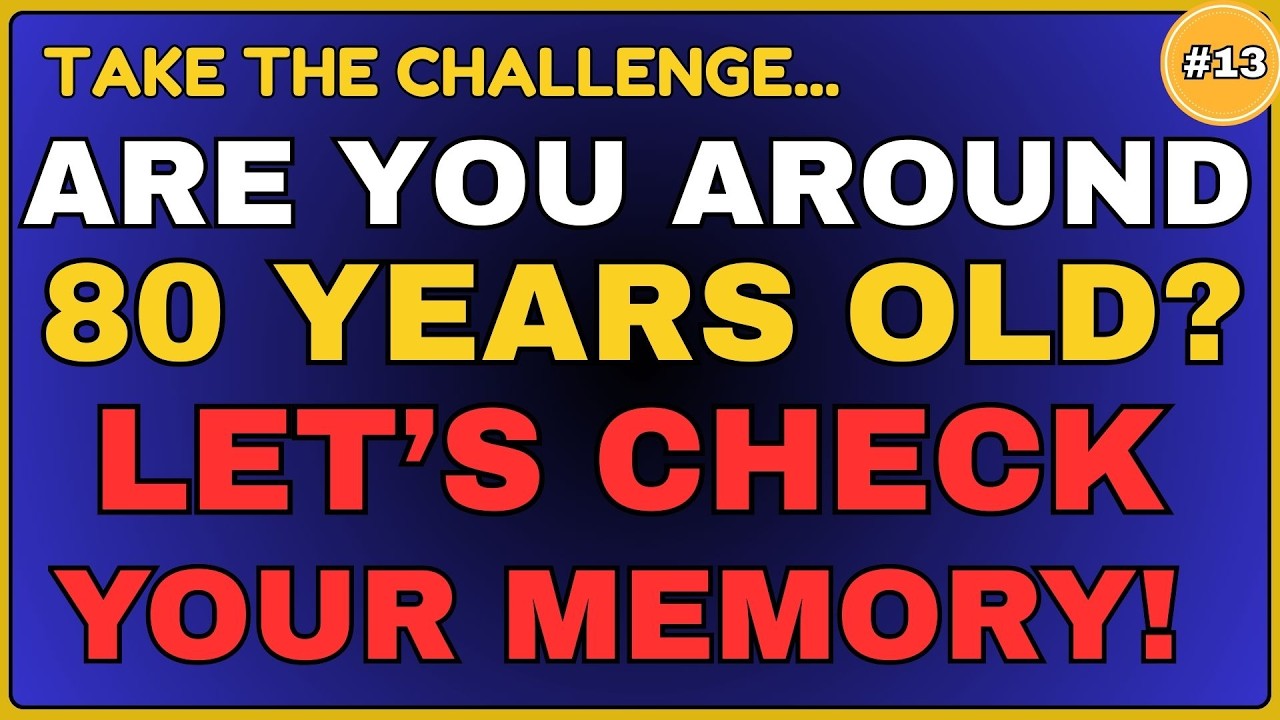 ARE YOU AROUND 80 YEARS OLD? LET'S CHECK YOUR MEMORY #generalknowledge