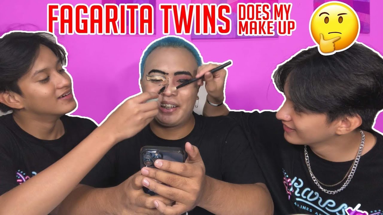 FAGARITA TWINS DOES MY MAKE UP!