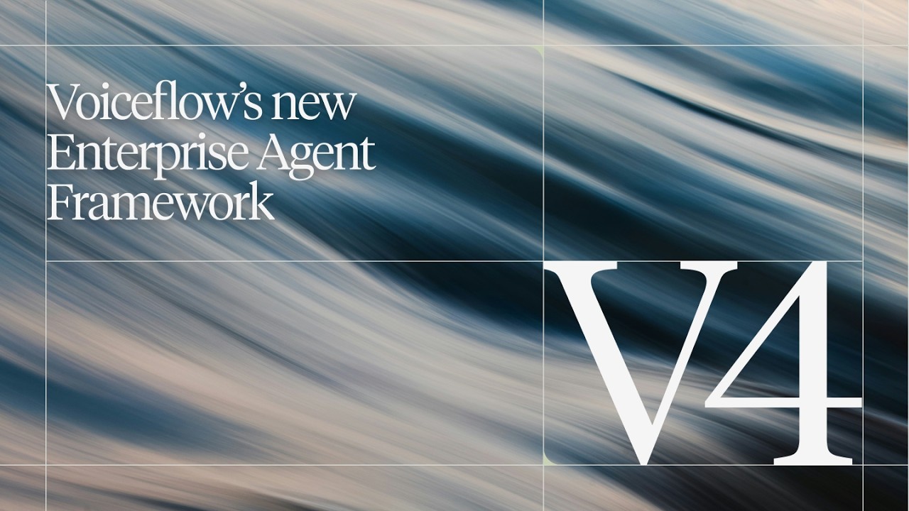 Introducing V4: Voiceflow's new Enterprise Agent Framework